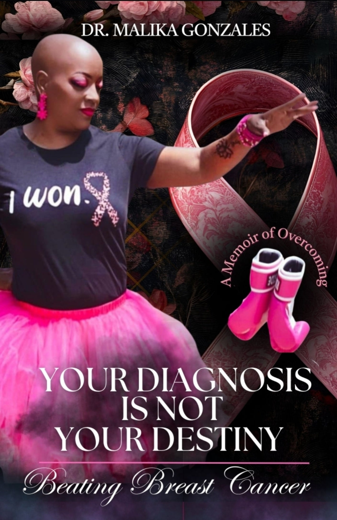 Your Diagnosis is Not Your Destiny: Beating Breast Cancer